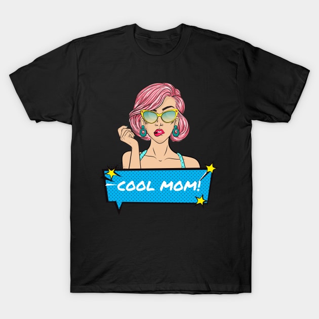 Cool Mom! T-Shirt by Saltlightbox Apparel